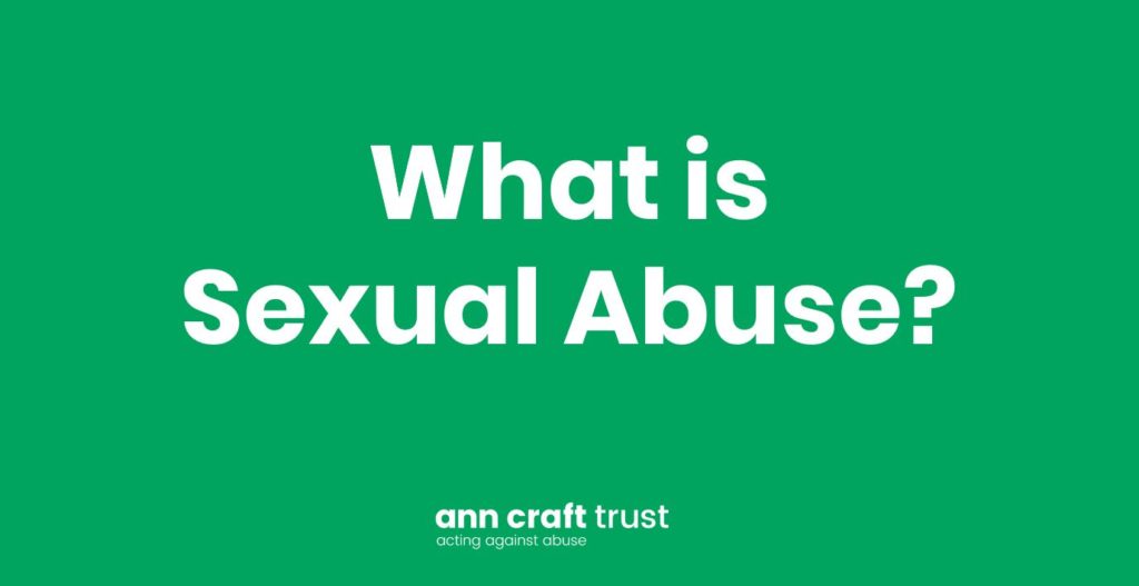 What Is Sexual Abuse? - Ann Craft Trust